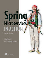 Spring Microservices in Action. Second Edition . John Carnell