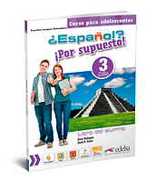 Espanol Por supuesto 3 (A2+) Libro Del Alumno / Учебник испанского языка