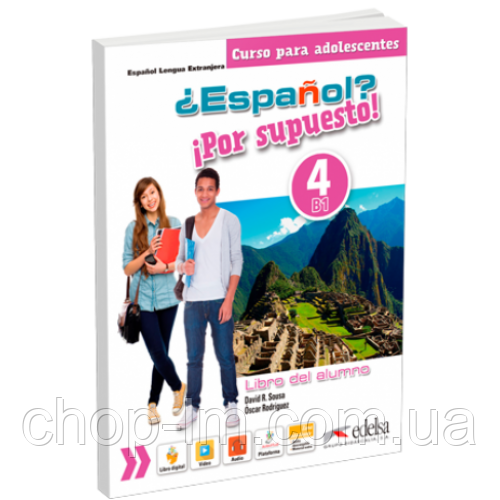 Espanol? Por supuesto! 4 (B1) Libro Del Alumno / Підручник з іспанської мови