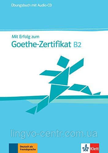 Mit Erfolg zum Goethe-Zertifikat B2. Ubungsbuch, фото 1