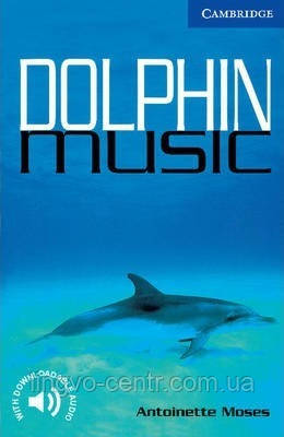 Англійська мова. Dolphin Music with Downloadable Audio