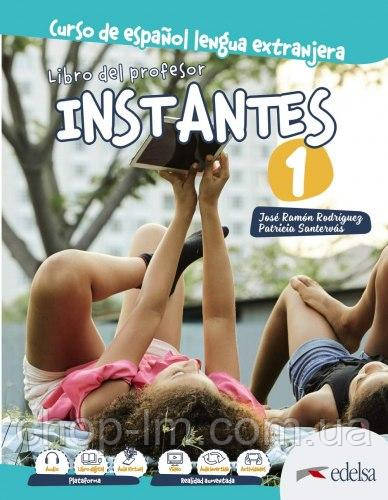 Instantes 1 (A1) Libro del profesor. Edelsa / Книга для вчителя з іспанської мови