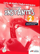 Instantes 2 (A2) Cuaderno de ejercicios. Edelsa / Робочий зошит з іспанської мови