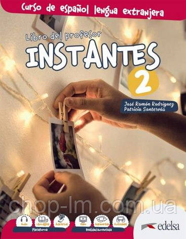 Instantes 2 (A2) Libro del profesor. Edelsa / Книга для вчителя з іспанської мови, фото 2