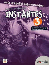 Instantes 3 (B1) Cuaderno de ejercicios. Edelsa/ Робочий зошит з іспанської мови