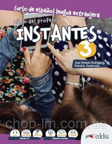 Instantes 3 (B1) Libro del profesor. Edelsa / Книга для вчителя з іспанської мови, фото 1
