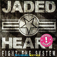 Музичний сд диск JADED HEART Fight the system (2014) (audio cd)