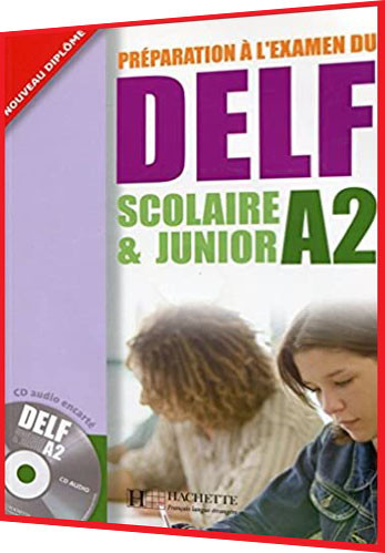 DELF A2: Scolaire et Junior Livre. Книга з підготовки до іспиту з французької мови. Hachette