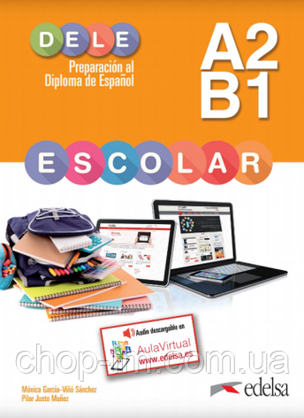 DELE Escolar A1 Libro / Підручник з іспанської мови для підготовки до іспиту DELE рівня A2-B1, фото 1