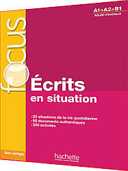 Focus: Ecrits en situation. Книга з граматики французької мови. Hachette