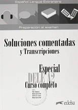 Especial DELE A2 Curso Completo. Soluciones comentadas y transcripciones (Edición 2020) - Буклет з відповідями