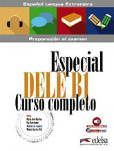 Especial DELE B1 Curso Completo: Libro + Audio Descargable - Підручник з іспанської мови