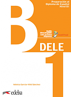 Preparación al DELE B1 Libro del alumno + audio descargable (Edición 2020) Книга по испанскому языку