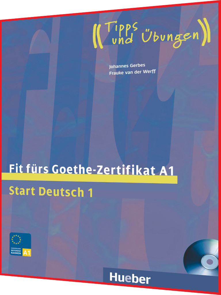 Fit fürs Goethe-Zertifikat A1: Lehrbuch. Книга з підготовки до іспиту з німецької мови. Hueber