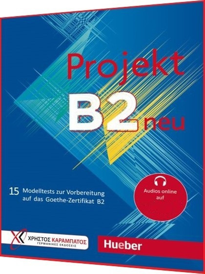 Projekt B2 neu: Übungsbuch, 15. Книга з підготовки до іспиту з німецької мови. Hueber