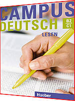 Campus Deutsch - Lesen, Kursbuch. B2-C1. Підручник з німецької мови. Hueber