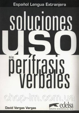 Uso de las Perifrasis Verbales Solusiones — Буклет із відповідями з граматики іспанської мови, фото 2