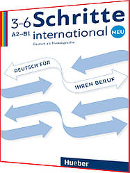 Schritte international Neu 3-6. Deutsch für Ihren Beruf Kopiervorlag. Посібник з німецької мови. Hueber