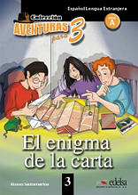 Aventuras para 3 (A1) El enigma de la carta (Alonso Santamarina) Edelsa / Книга для чтения