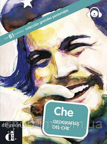 Che. Geografías del Che con Audio CD (Daniel Cabrera) — Книга іспанською мовою з диском, фото 1