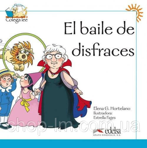 Colega Lee 1 El baile de disfraces (Elena G. Hortelano) - Книга для читання іспанською мовою