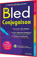 BLED: Conjugaison 3eme Édition. Книга з граматики французької мови. Hachette