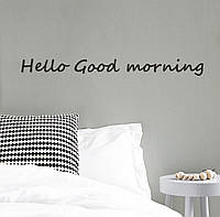 Наклейка декоративная виниловая на стену на обои надпись Надпись "Hello Good morning" 40*5.5см