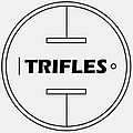 Trifles