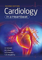 Cardiology in a Heartbeat second edition Amar Vaswani Hwan Juet Khaw 2022