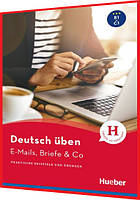 Deutsch uben, E-Mails, Briefe & Co. Книга з граматики німецької мови. Підручник. Hueber