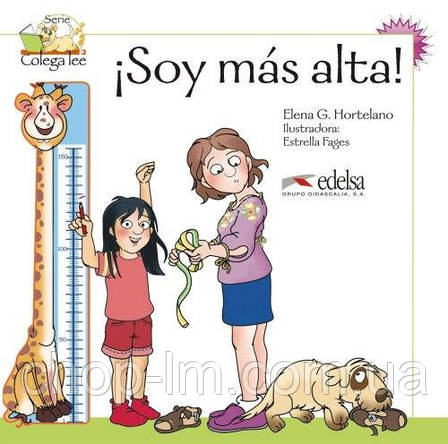 Colega Lee 2 Soy mas alta (Elena G. Hortelano) - Книга для читання іспанською мовою, фото 1