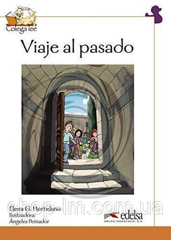 Colega Lee 4 Viaje Al Pasado (Elena G. Hortelano) - Книга для читання іспанською мовою, фото 1