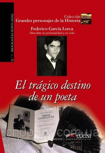 Grandes personajes de la Historia 2: El tragico destino de un poeta - Edelsa / Книга для чтения