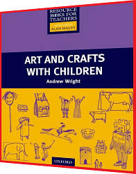 Primary RBT: Art and Crafts with Children. Книга посібник викладача англійської мови. Oxford