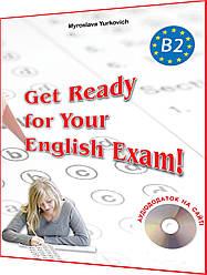 ЗНО 2024. Англійська мова. Get Ready for Your English Exam! -Level B2. Збірник тестових завдань. Юркович