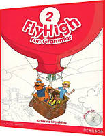 Fly High for Ukraine 2. Fun Grammar. Підручник з граматики англійської мови. Pearson