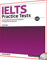 IELTS Practice Tests with Key. Книга з підготовки до іспиту. Підручник. Oxford