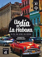 Un día en La Habana con Mp3 Descargable (Nivel A1) Ernesto Rodríguez / Книга для чтения