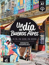 Un día en Buenos Aires con Mp3 Descargable (Nivel A1) Ernesto Rodríguez / Книга для чтения