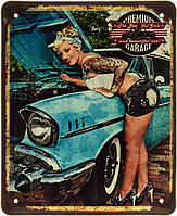Металлическая табличка / постер "Гараж Премиум-Класса Красивые Девушки И Красивая Машина! / Premium Garage