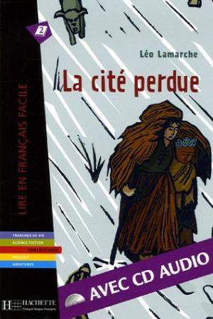 Книга французькою мовою A2. La Cite' perdue + CD audio (Lamarche), фото 1
