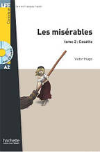 Книга французькою мовою A2. Les Miserables (Cosette), t. 2 + CD audio (Hugo)