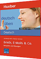 Deutsch üben Taschentrainer: Briefe, E-Mails & Co . Книга з граматики німецької мови. Підручник. Hueber