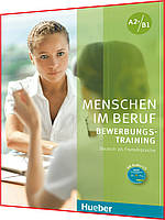 Menschen im Beruf A2+B1. Bewerbungstraining. Kursbuch. Книга з німецької мови. Підручник. Hueber