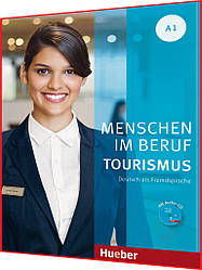 Menschen im Beruf. Tourismus A1. Kursbuch. Книга з німецької мови. Підручник. Hueber