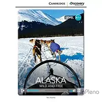 Harris, N. CDIR A1+ Alaska: Wild and Free (Book with Online Access)