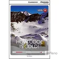 Harris, N. CDIR A2 How Cool is Cold! (Book with Online Access)