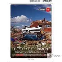 Walker, T. CDIR A2+ The City Experiment: Rebuilding Greensburg, Kansas (Book with Online Access)