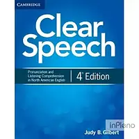 Gilbert, J.B. Clear Speech 4th Edition Student's Book with Downloadable Audio