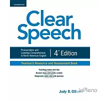 Gilbert, J.B. Clear Speech 4th Edition Teacher's Resource and Assessment Book